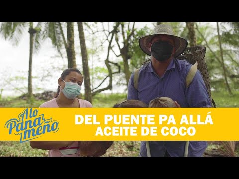 A LO PANAMEÑO | DEL PUENTE PA' ALLÁ | ACEITE DE COCO