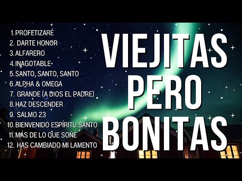 Música CRISTIANA Viejita Pero Bonita/ ALABANZAS PARA EXALTAR A DIOS