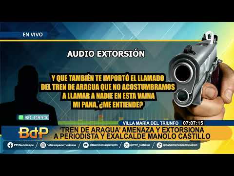 BDP EN VIVO Exalcalde amenazado por el Tren de Aragua: “Tengo hasta el viernes para pagar”