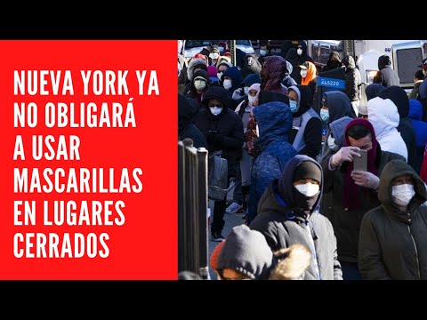 NUEVA YORK YA NO OBLIGARÁ A USAR MASCARILLAS EN LUGARES CERRADOS