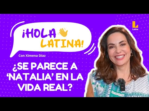 Ximena Díaz nos confirma si es como 'Natalia' de Papá en Apuros | ¡HOLA LATINA!