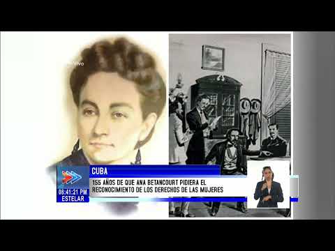 Cuba evoca a la insigne patriota Ana Betancourt