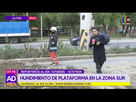 Hundimiento de una plataforma en la zona sur de La Paz