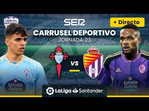 ? CELTA DE VIGO vs REAL VALLADOLID | EN DIRECTO #LaLiga Jornada 23