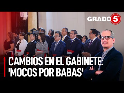 Cambios en el Gabinete Otárola: 'mocos por babas' | Grado 5 con David Gómez Fernandini