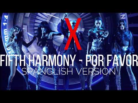 FIFTH HARMONY POR FAVOR (NO PITBULL) SPANGLISH VERSION