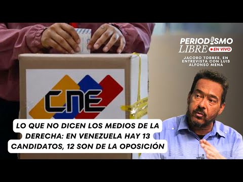 LO QUE NO DICEN LOS MEDIOS DE LA DERECHA: EN VENEZUELA HAY 13 CANDIDATOS, 12 SON DE LA OPOSICIÓN