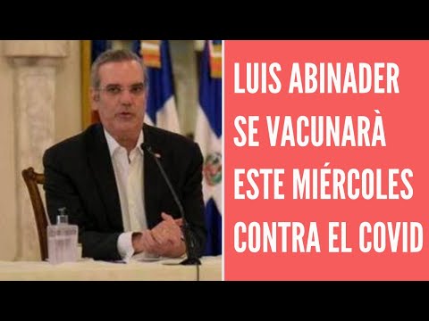 Luis Abinader se vacunará el miércoles contra el covid