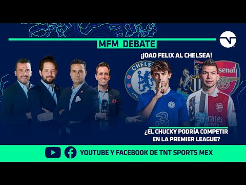 ¡João Félix al Chelsea! ¿El Chucky podría competir en la Premier League? | MFM Debate