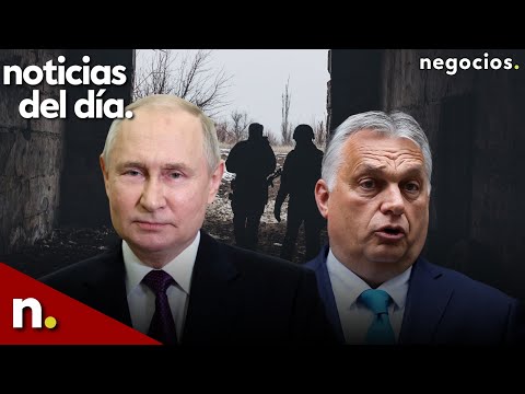 NOTICIAS DEL DÍA: Rusia entra en Avdivka, Europa sin plan B para Ucrania y Orbán apoyará a Suecia