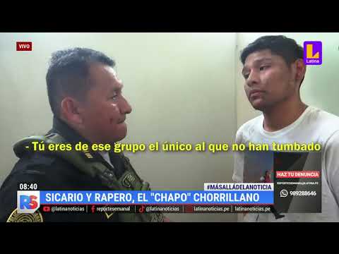 Sicario El chapo chorrillano sería responsable de 8 crímenes por cupos de construcción civil