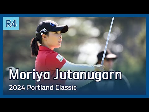 Moriya Jutanugarn | LPGA 2024 Portland Classic 파이널 라운드 하이라이트