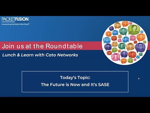 Cato Roundtable - The Future is Now and It’s SASE