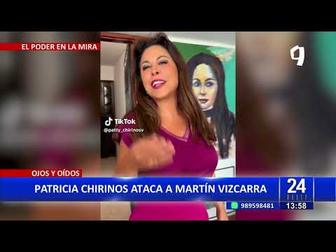 Patricia Chirinos arremete contra Martín Vizcarra: te haces el inocente ante la prensa