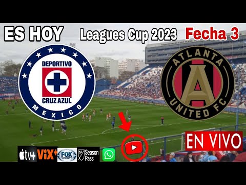 Cruz Azul vs. Atlanta United en vivo, donde ver, a que hora juega Cruz Azul vs. Atlanta United 2023