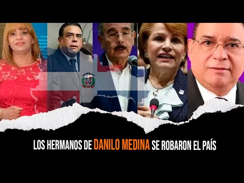 Los hermanos de Danilo Medina se robaron el país según Omar Peralta