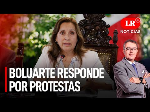 Habla Dina Boluarte: responde por fallecidos y da anuncios | LR+ Noticias