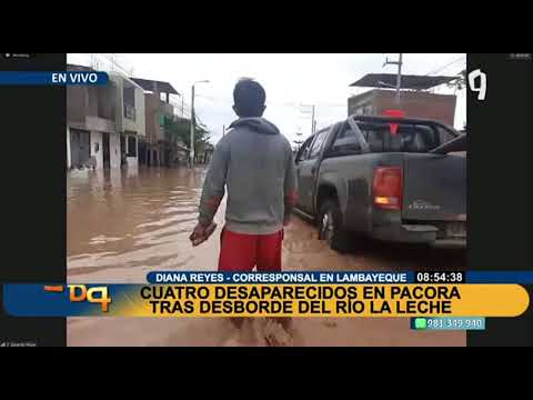 Lambayeque: Reportan 4 desaparecidos en Pacora tras desborde del río La Leche