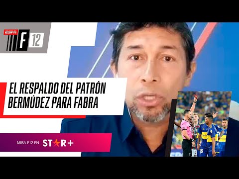 FABRA ES UN SÍMBOLO DE BOCA, SE LO RESPETA Y ADMIRA: el RESPALDO del PATRÓN BERMÚDEZ