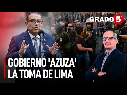 Gobierno 'azuza' la Toma de Lima | Grado 5 con David Gómez Fernandini