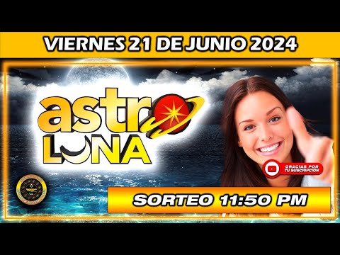 Resultado ASTRO LUNA del VIERNES 21 de Junio del 2024 #superastro #astroluna