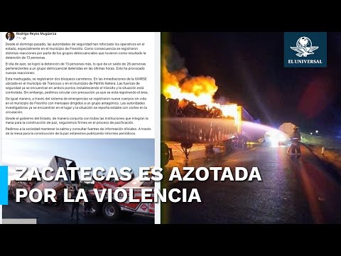 Violencia aterroriza Zacatecas; reportan 9 cada?veres tirados y bloqueos con quema de vehi?culos