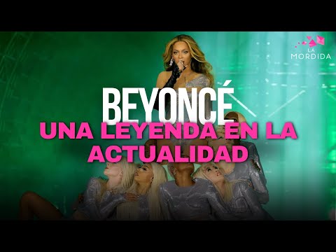 LA MORDIDA | BEYONCÉ, UNA LEYENDA EN LA ACTUALIDAD