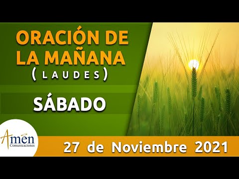Oración de la Mañana de hoy Sábado 27 Noviembre de 2021 l Laudes Padre Carlos Yepes l Biblia