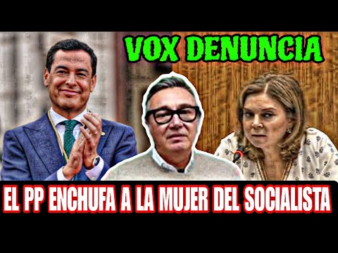 VOX DENUNCIA QUE JUANMA MORENO QUIERE ENCHUFAR A LA WORDPERFECT MUJER DEL SOCIALISTA ESPADA