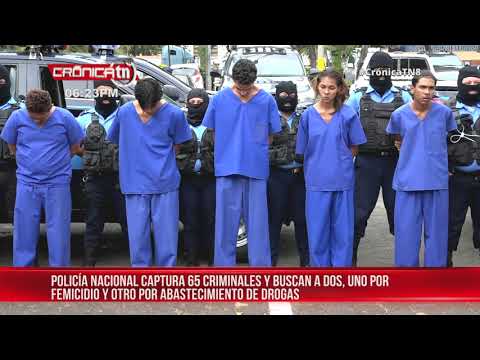Policía logra la captura de 65 delincuentes en la última semana – Nicaragua