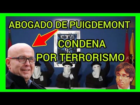 Abogado de Puigdemont - Su pasado en ETA y Cárcel en Carabanchel