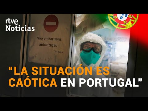 COLAPSO SANITARIO en PORTUGAL, que vive la situación MÁS CRÍTICA desde que empezó la pandemia | RTVE