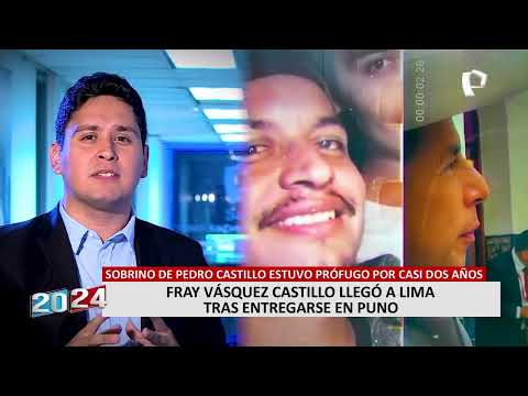 Fray Vásquez: ¿Quién es el sobrino de Pedro Castillo y por qué se le investiga?