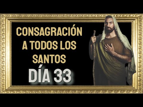 ?Consagración a TODOS los Santos, día 33