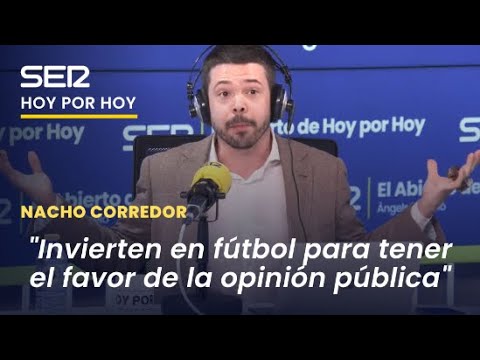 Nacho Corredor: Los políticos pagan tanto dinero porque la gente pierde el culo por ir al fútbol