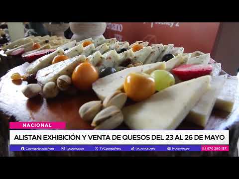 Nacional: alistan exhibición y venta de quesos del 23 al 26 de mayo