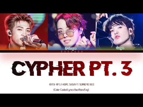 BTS Cypher Pt. 3 Lyrics (Color Coded Lyrics Han/Rom/Eng/가사) (Rap Line)