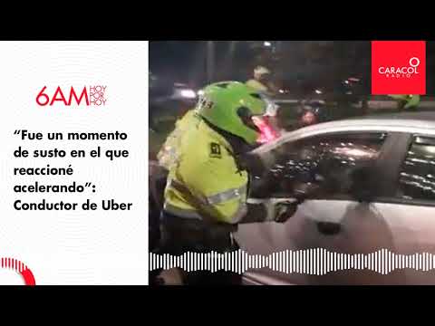 “Fue un momento de susto al que reaccioné acelerando”: Conductor de Uber | Caracol Radio