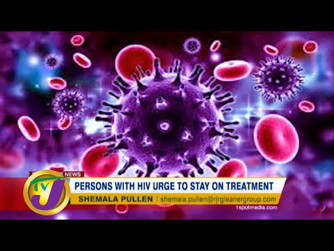Persons with HIV Urged to Stay on Treatment: TVJ News - June 17 2020