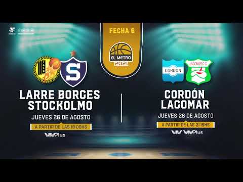 Fecha 6 - Larre Borges vs Stockolmo - Cordón vs Lagomar - Fase Regular