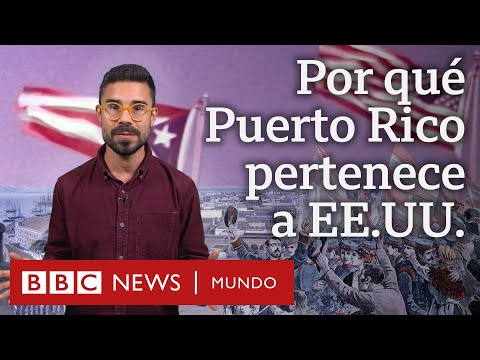 Cómo Puerto Rico se convirtió en un territorio de Estados Unidos | BBC Mundo