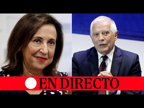 DIRECTO MADRID | Margarita Robles y Josep Borrell comparecen en rueda de prensa