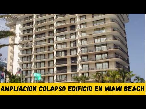 Ampliacion sobre colapso edificio en Miami Beach