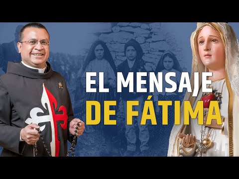 El Mensaje de Fátima. Historia del Secreto de la Virgen de Fátima