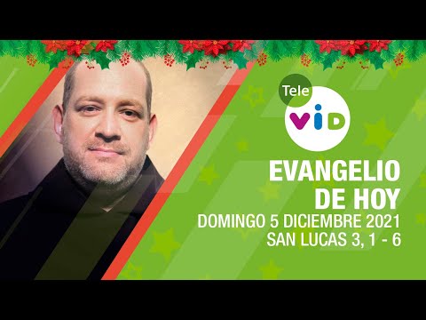 El evangelio de hoy, Domingo 5 de Diciembre de 2021 ? Lectio Divina - Tele VID