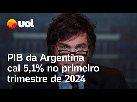 PIB da Argentina cai 5,1% no primeiro trimestre de 2024 sob o governo de Javier Milei; confira