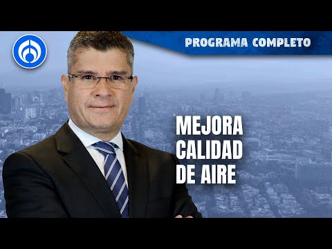 Suspende contingencia ambiental en CDMX Y Edomex |PROGRAMA COMPLETO| 10/05/24