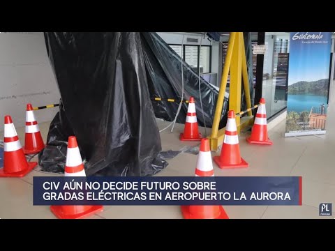 Ministerio de Comunicaciones aún no decide futuro sobre gradas eléctricas del Aeropuerto La Aurora
