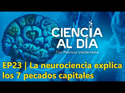 EP23 | La neurociencia explica los 7 pecados capitales #CienciaAlDía