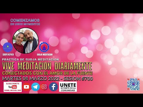 MEDITACION CONECTADOS CON EL AMOR DE LA FUENTE - #VIVEMEDITACIONDIARIAMENTE - 8 MARZO 2022  - TX#700